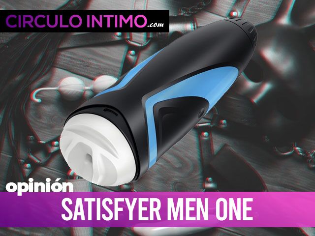 Satisfyer Men One El Mejor Masturbador Masculino Del Mercado